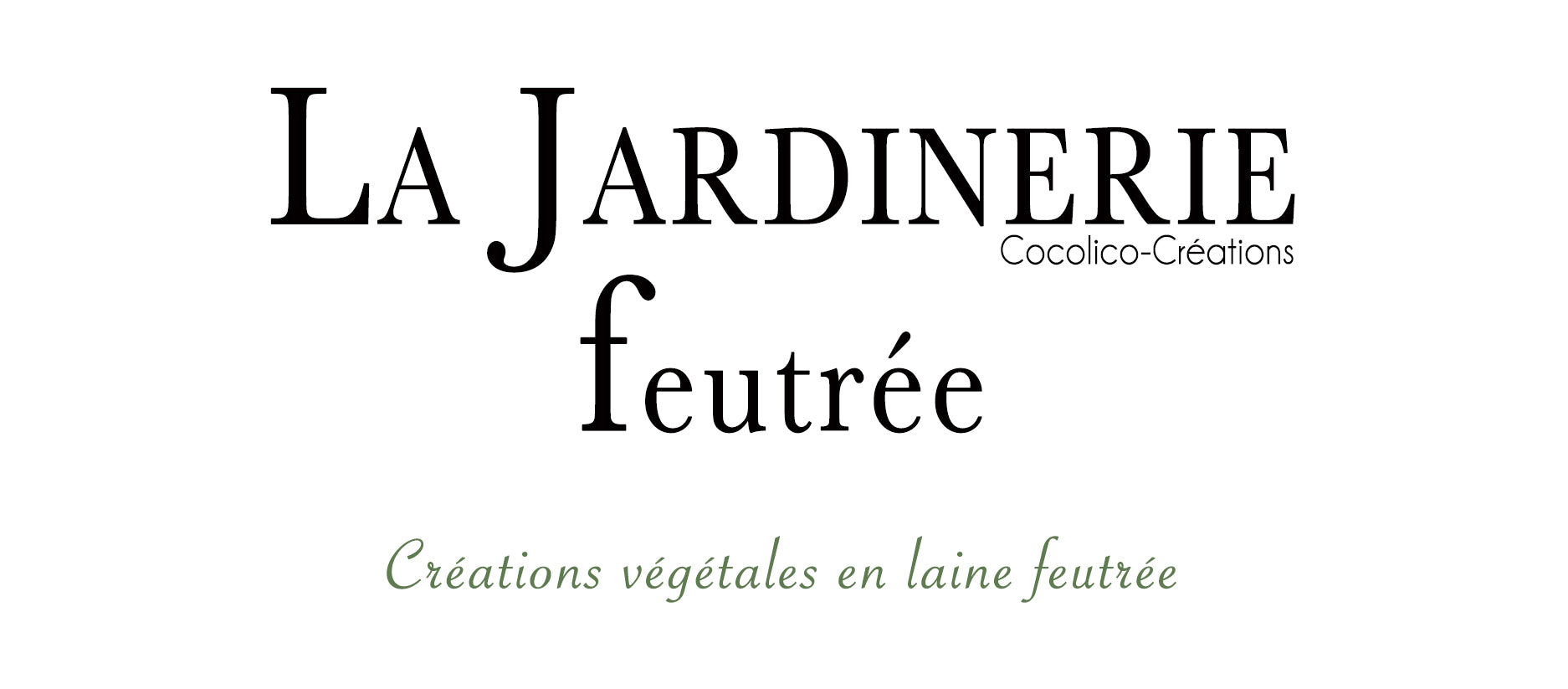 La Jardinerie Feutrée 
